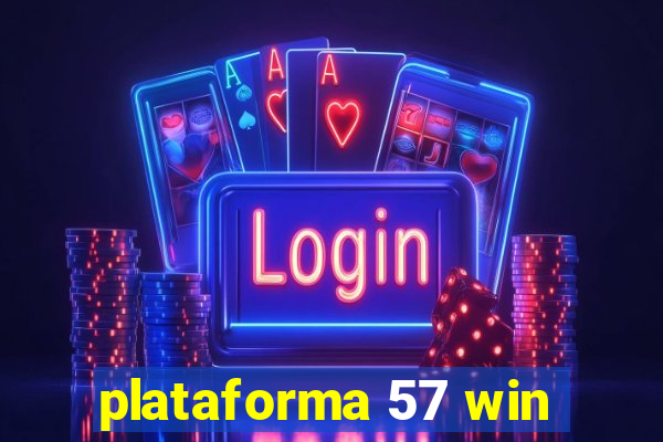 plataforma 57 win